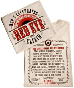 Bob’s Red Eye T-shirts